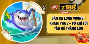 Bắn Cá Long Vương - Khám Phá 7+ Vũ Khí Tối Tân Để Thắng Lớn