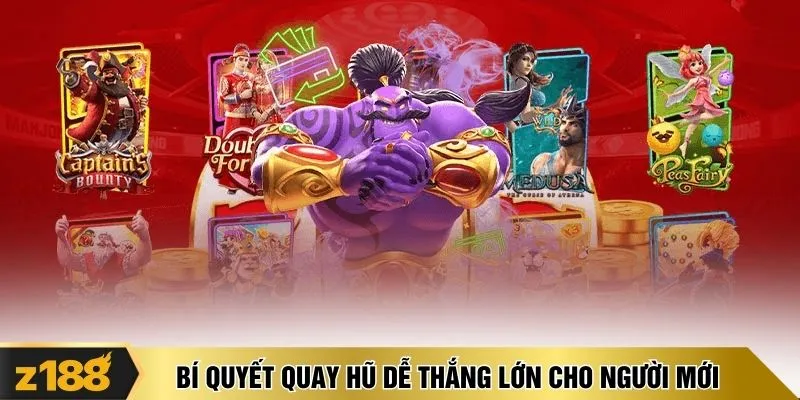 Bí quyết quay hũ dễ thắng lớn cho người mới