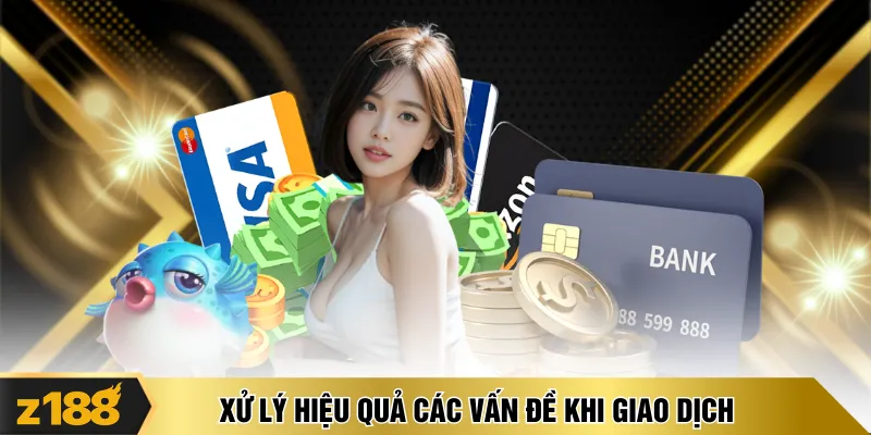 Xử lý hiệu quả các vấn đề khi giao dịch